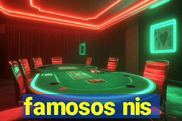 famosos nis